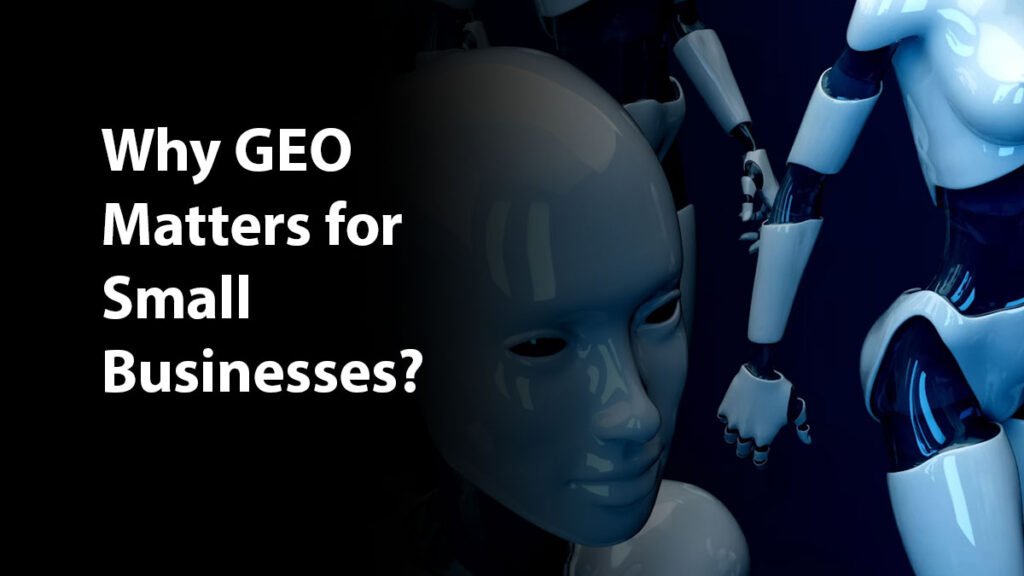 Why GEO Matters for Small Businesses